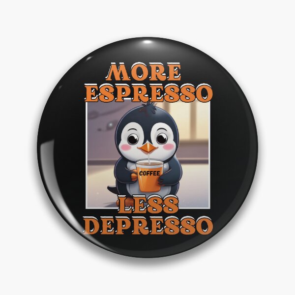 Item preview, Funny Penguin More Espresso Less Depresso designed and sold by penguinarchives.