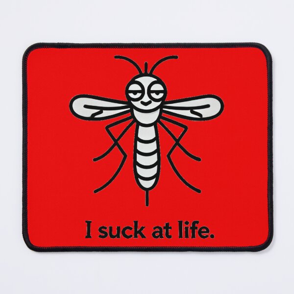 Item preview, I suck at life. - Funny Mosquito designed and sold by Blink Art Studio.