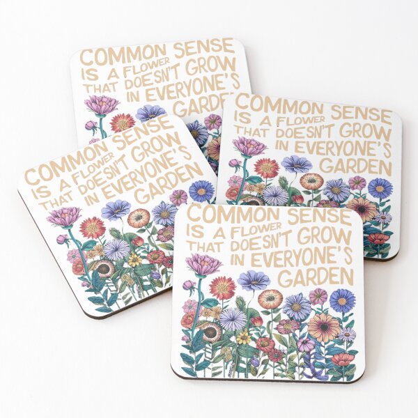 Item preview, Ajax90| Common sense is a flower that doesn't grow in everyone's garden  designed and sold by Ajax90.