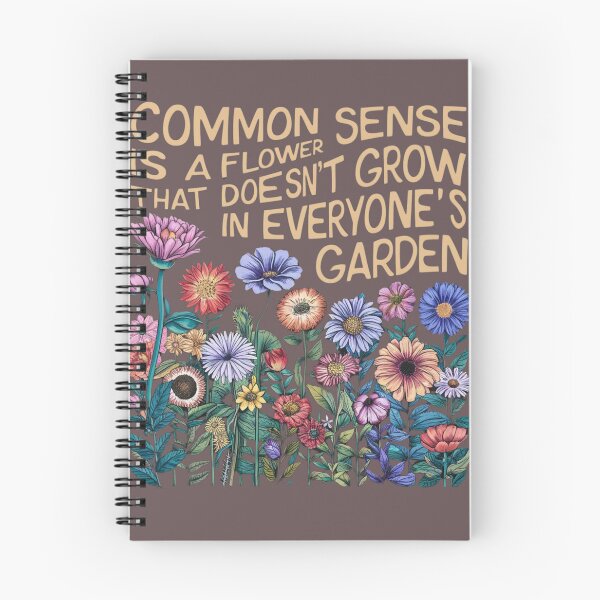 Item preview, Ajax90| Common sense is a flower that doesn't grow in everyone's garden  designed and sold by Ajax90.