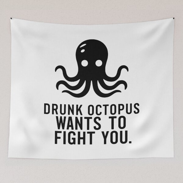 Item preview, Drunk Octopus Wants To Fight You designed and sold by Haji  Kamora.