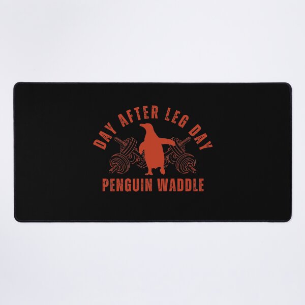 Item preview, Penguin Waddle - Day after leg day  designed and sold by penguinarchives.