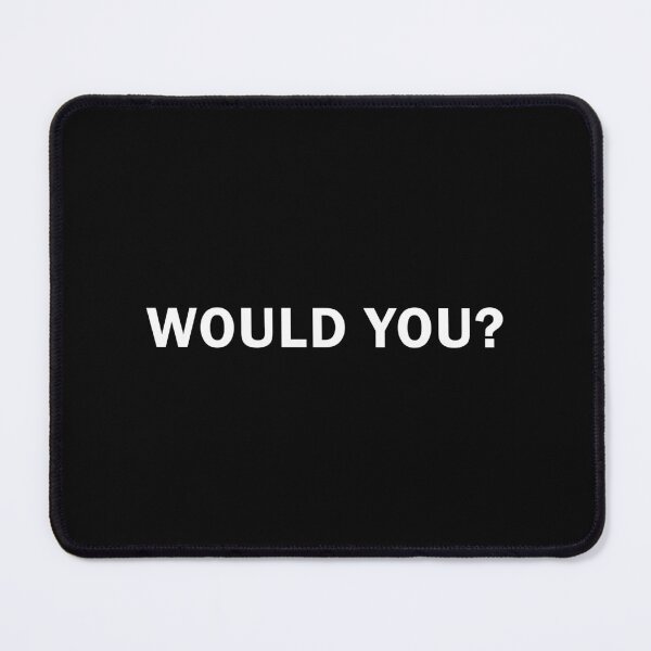 Item preview, Sarcastic and Funny Me: Would You? Humourous Quote designed and sold by wingstar.