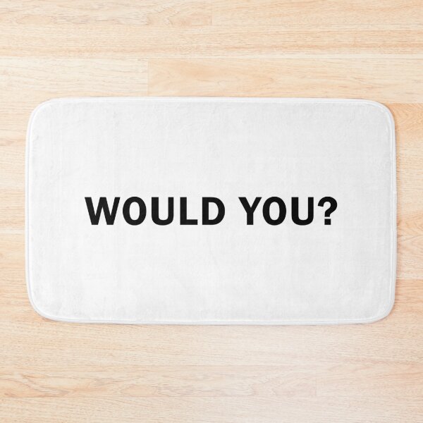 Item preview, Sarcastic and Funny Me: Would You? Humourous Quote designed and sold by wingstar.