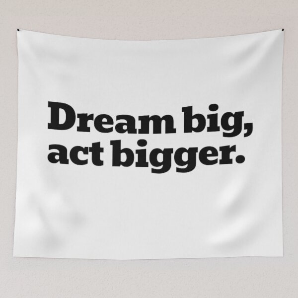 Item preview, Dream big, act bigger. designed and sold by DaringDesigns19.