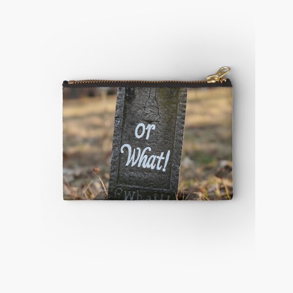 Item preview, Or What Grave designed and sold by Brendon987.