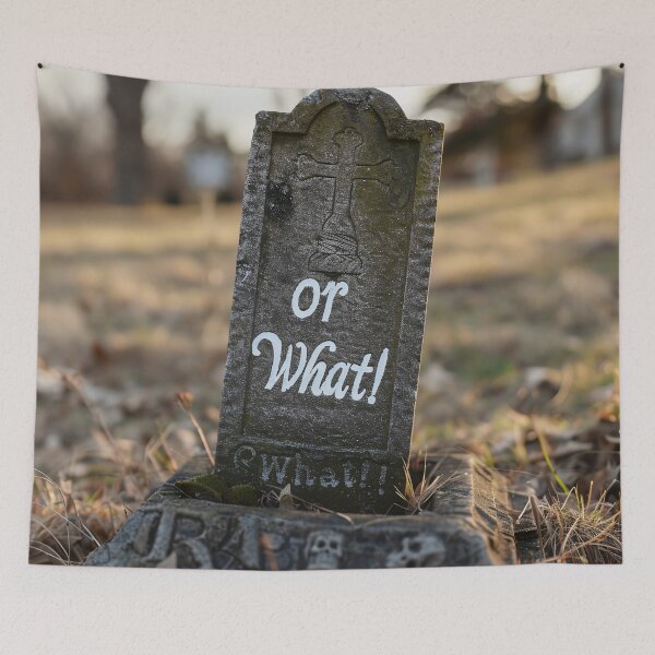 Item preview, Or What Grave designed and sold by Brendon987.