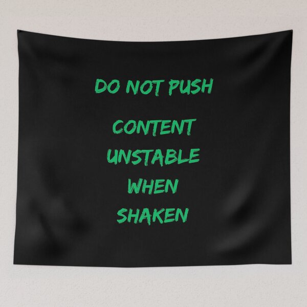 Item preview, Do Not Push - Content Unstable When Shaken designed and sold by signshirtz.