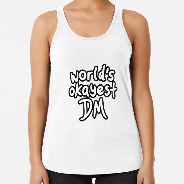 World's Okayest DM (White) Racerback Tank Top