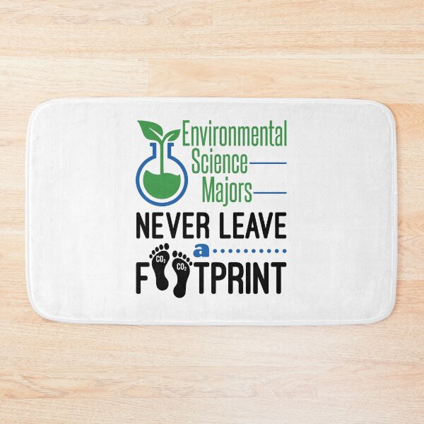 Item preview, Environmental Science Majors Never Leave a Footprint designed and sold by jaygo.