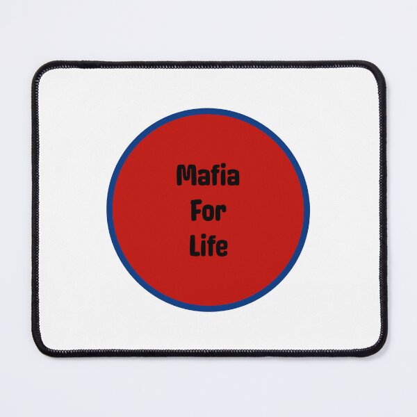 Item preview, Mafia For Life designed and sold by binmaster3000.