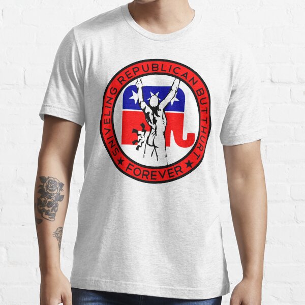 Sniveling Republican Butthurt FOREVER Essential T-Shirt