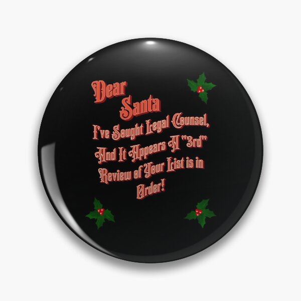 Item preview, Dear Santa, I've Sought Legal Counsel, And It Appears A 3rd Review of Your List Is In Order! designed and sold by signshirtz.