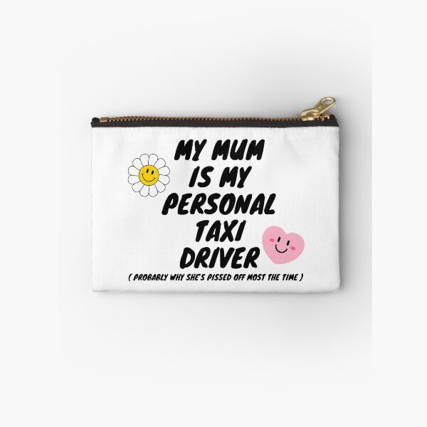Item preview, My mum is my personal Taxi Driver - Funny designed and sold by GraphikKreative.