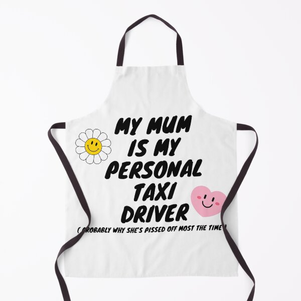 Item preview, My mum is my personal Taxi Driver - Funny designed and sold by GraphikKreative.