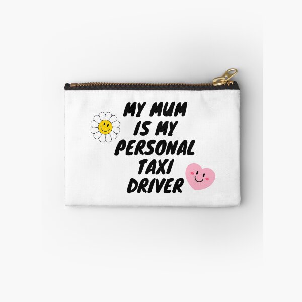 Item preview, My mum is my personal Taxi Driver - Funny 1 designed and sold by GraphikKreative.