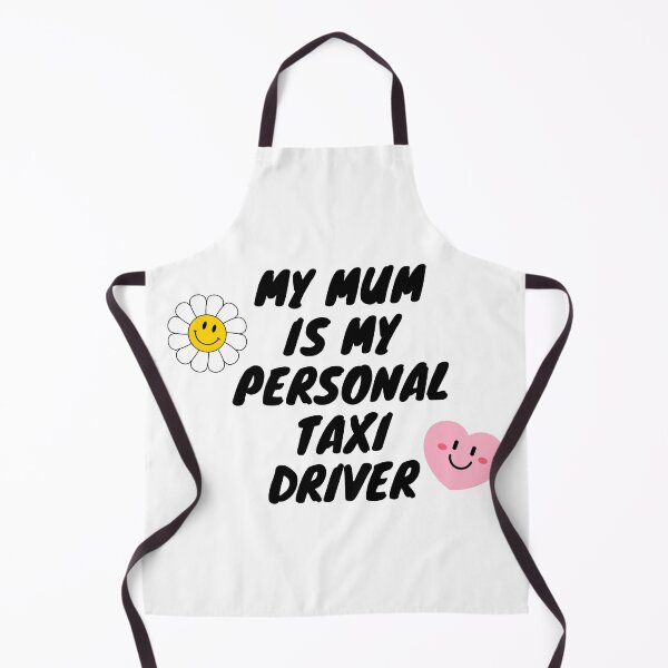 Item preview, My mum is my personal Taxi Driver - Funny 1 designed and sold by GraphikKreative.