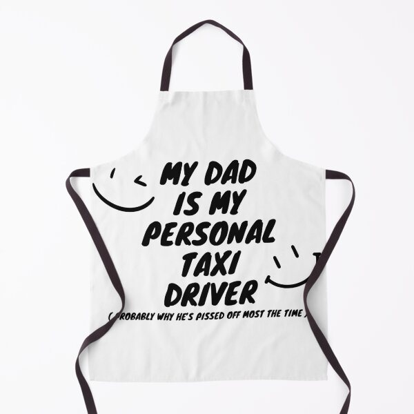 Item preview, My Dad is my personal Taxi Driver - Funny designed and sold by GraphikKreative.