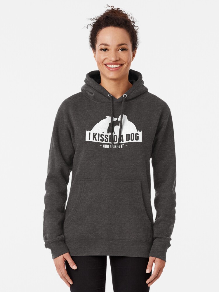 Alternate view of I kissed a dog and I liked it collection Pullover Hoodie