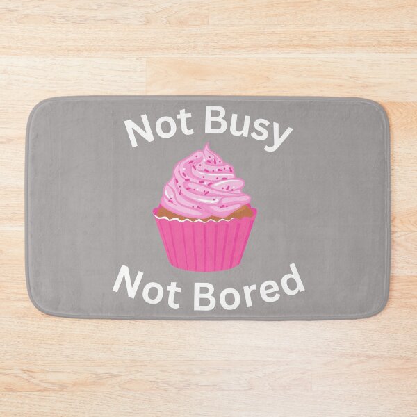 Item preview, Not Busy, Not Bored. designed and sold by Royagency.