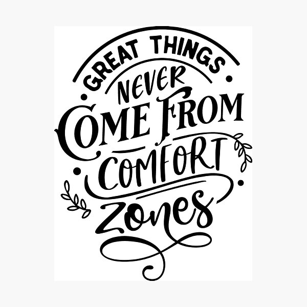 Item preview, Great Things Never Come From Comfort Zones designed and sold by Mahmoud Salah.