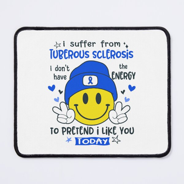 Item preview, I suffer from Tuberous Sclerosis i do not have the ENERGY to pretend i like you TODAY designed and sold by KatMercerr.