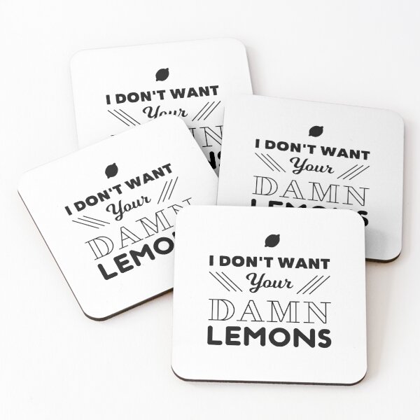 Item preview, I dont want your damn lemons designed and sold by DouglasWallace.