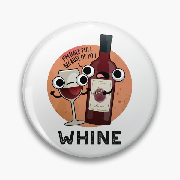 Item preview, Whine Funny Wine Pun  designed and sold by punnybone.