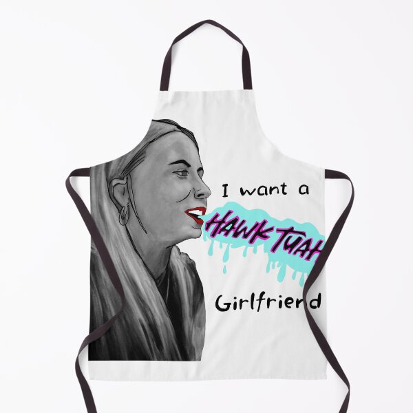 Item preview, I want a Hawk tuah girlfriend designed and sold by Betojimenez13.