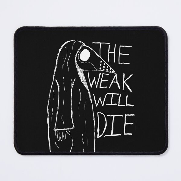 Item preview, The Weak Will Die Dark designed and sold by uza13.