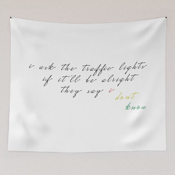 Item preview, I Ask The Traffic Lights If It'll Be Alright They Say I Don't Know (Death By A Thousand Cuts) designed and sold by FaveLyrics.