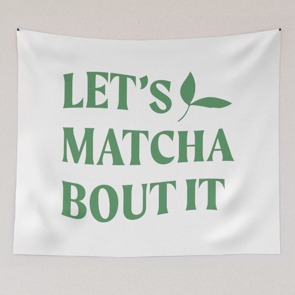 Item preview, let's matcha bout it matcha drink green tea leaves designed and sold by richakulkarni.