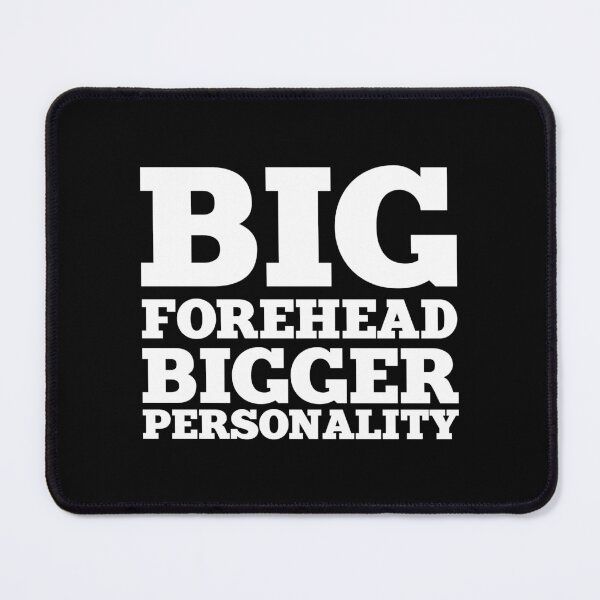 Item preview, big forehead x big forehead designed and sold by The  Knick Knack Nook.
