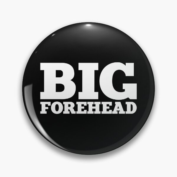 Item preview, big forehead x big forehead designed and sold by The  Knick Knack Nook.