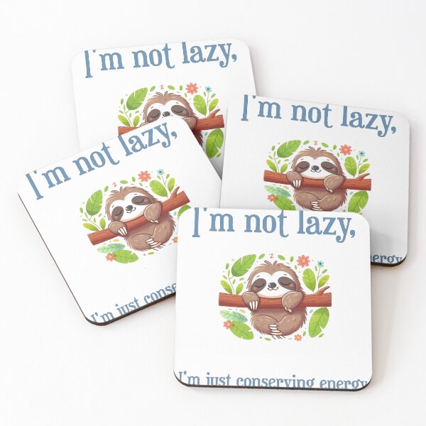 Item preview, I'm not lazy, I'm just conserving energy designed and sold by obviouslogic.