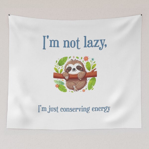 Item preview, I'm not lazy, I'm just conserving energy designed and sold by obviouslogic.