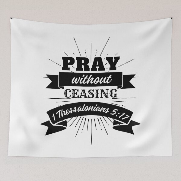 Item preview, Pray Without Ceasing, 1 Thessalonians 5: 17, bible verse designed and sold by MoriaStore.