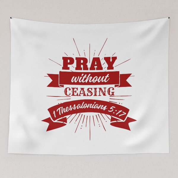 Item preview, Pray Without Ceasing, 1 Thessalonians 5: 17, Bible Quotes designed and sold by MoriaStore.