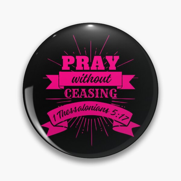 Item preview, Pray Without Ceasing, 1 Thessalonians 5: 17, Bible Quotes designed and sold by MoriaStore.
