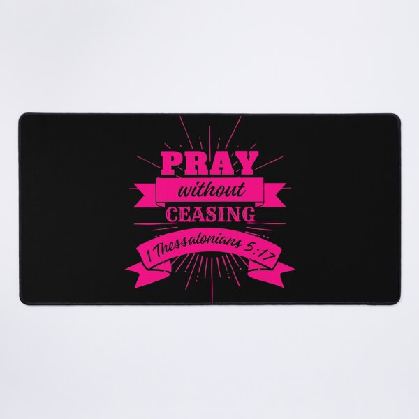 Item preview, Pray Without Ceasing, 1 Thessalonians 5: 17, Bible Quotes designed and sold by MoriaStore.