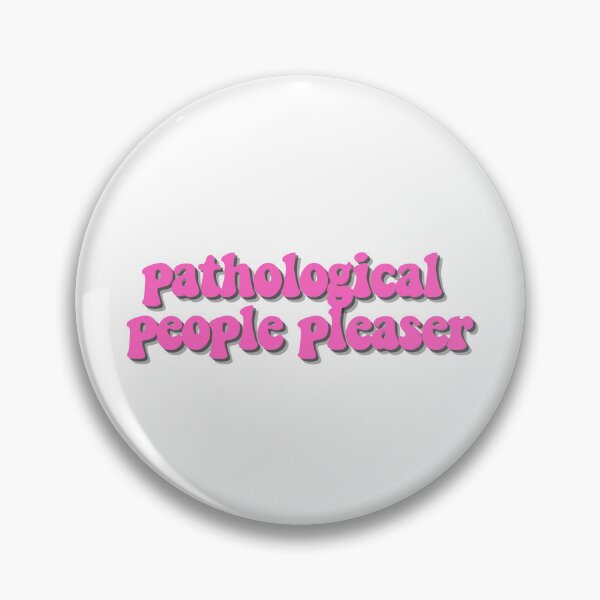 Item preview, pathological people pleaser  designed and sold by CharmStudio.