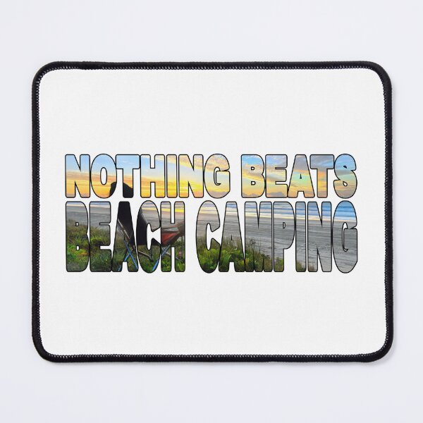 Item preview, NOTHING BEATS Beach Camping - Beach Sunrise in Paradise designed and sold by Adam Gormley.