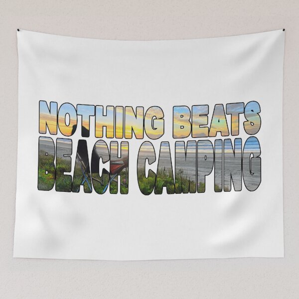 Item preview, NOTHING BEATS Beach Camping - Beach Sunrise in Paradise designed and sold by Adam Gormley.