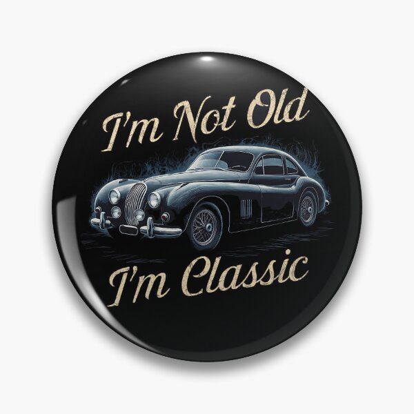 Item preview, I'M NOT OLD I'M CLASSIC age is just numbers classic car design designed and sold by Jt41.