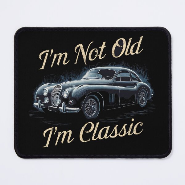 Item preview, I'M NOT OLD I'M CLASSIC age is just numbers classic car design designed and sold by Jt41.