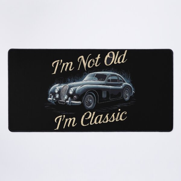 Item preview, I'M NOT OLD I'M CLASSIC age is just numbers classic car design designed and sold by Jt41.
