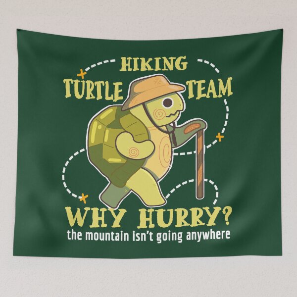 Item preview, Turtle hiking team why hurry? Mountain isn't going anywhere  designed and sold by Kawabijutsu21.