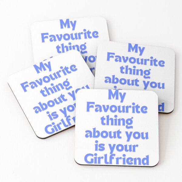 Item preview, My favourite thing about you is your girlfriend designed and sold by princessadalin.