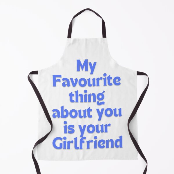 Item preview, My favourite thing about you is your girlfriend designed and sold by princessadalin.