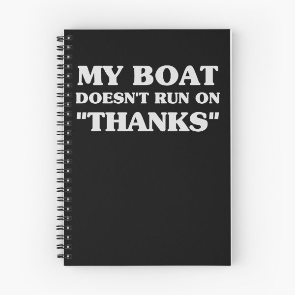 Item preview, My Boat Doesnt Run On Thanks Funny Boating Sayings designed and sold by VinsendDraconi.